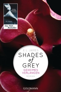 Shades of GreyGeheimes Verlangen von E L James